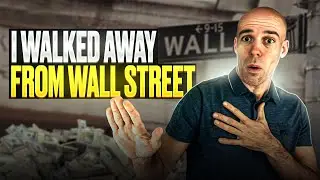 I Walked Away From Wall Street&mdash;And I&rsquo;ve Never Made More Money