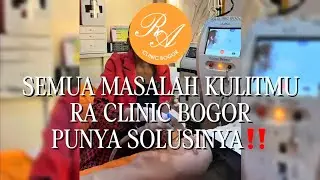 RA Clinic Bogor Solutions for All Your Health & Skin Concerns 