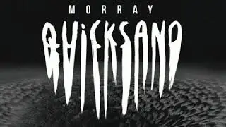 Morray - Quicksand (CLEAN)