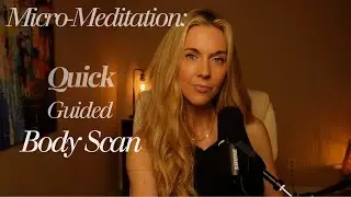 Micro Meditation: Quick Guided Body Scan