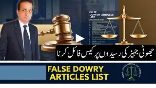 False Dowry Article List | Iqbal International Law Services®