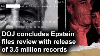 DOJ concludes Epstein files review with release of 3.5 million records
