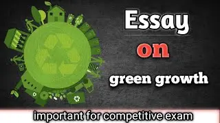 Short Essay on Green Growth important for exam  ।। watch now ⚠️