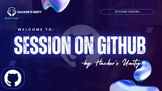 🔥 GitHub Session 1 | Interactive Workshop by Hacker&rsquo;s Unity 🚀 | Git Basics for Beginners @GitHub