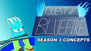 Talking About Quest of Bluefire's Third Season That Never Happened