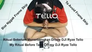 Ritual DJI Ryze Tello Hindari Frame Skip (Ritual to Avoid Frame Skip DJI Ryze Tello) [English Sub]