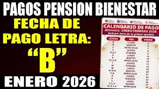 📢💵 PAGO PENSION bienestar 2026 ENERO letra B | &iquest;Cuando pagan la pension bienestar?