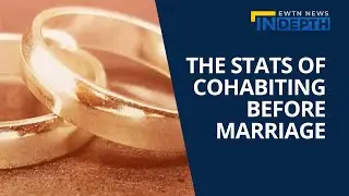 Study: How Cohabitation Before Marriage Leads to Higher Divorce Rates | EWTN News In Depth