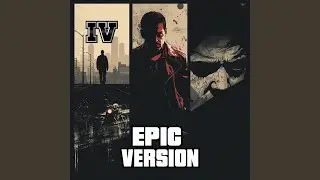 GTA IV Theme (Epic Version)