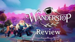 Wanderstop is Worth Your Time | Review