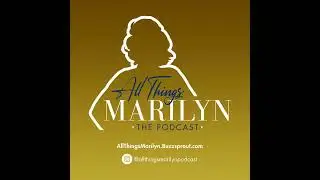 All Things Marilyn IntroCast