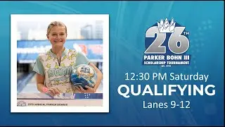 Lanes 9-12 - Saturday 12:30 p.m. Squad - 2025 Parker Bohn III Scholarship Tournament