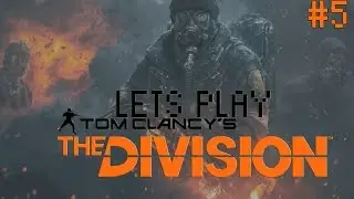 Lets Play 'The Division' : Episode 5