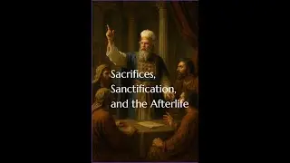 Jerusalem Study Room - Sacrifices, Sanctification, and the Afterlife