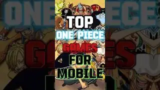 Top 5 Best ONE PIECE Games For Mobile #shorts #onepiece