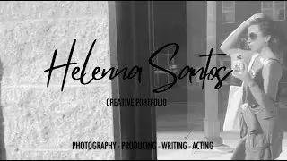 Helenna Santos - creative portfolio (photography, producing, writing, & acting)
