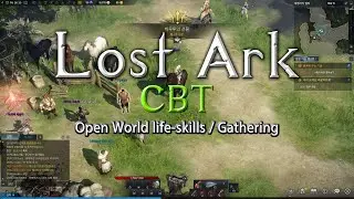 Lost Ark (로스트아크) FCBT - Open world life-skills and gathering