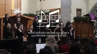 Westchester Children's Chorus 2025 Winter Concert - Southern Ensembles: Chorale