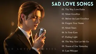 Forgets Your Name - Heartfelt Sad Love Songs 2025 | New Relaxing Music & Romantic Love Ballads Songs