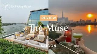 The Muse Rooftop in Saigon - Review
