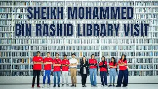 Mohammed Bin Rashid Library Visit | Explore Education | Student Experience