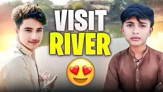 VISIT RIVER ❤️😍: HAMARA CHOTI OR PAYRI NADHI 🏊🌊 