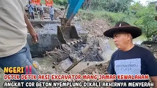 DETIK DETIK AKSI EXCAVATOR MANG JAMAR KEWALAHAN ANGKAT BETON NYEMPLUNG DIKALI AKHIRNYA MENYERAH