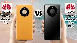 Huawei Mate 40 Pro vs Huawei Mate 40 Pro Plus