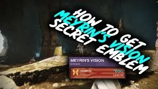 How to get the Secret Emblem Meyrin's Vision - Destiny 2 Forsaken