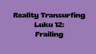 Reality Transurfing luku 12: Frailing