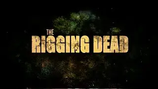 4CC's The Rigging Dead Season 5 Intro