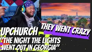 This is NUTS! Upchurch - The night the lights went out in Georgia prod by Kalaniondabeat811 REACTION