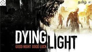 Dying Light Part 2 | Tamil | Shri's narco