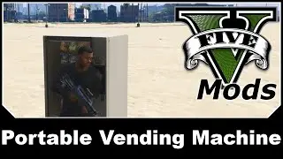 GTAV Mod Spotlight - Portable Vending Machine