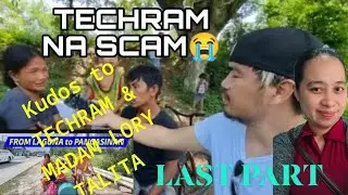 TECHRAM NA-SCAM LAST PART | BE THANKFUL, BE GRATEFUL |KUDOS TO TECHRAM AND MADAM LORY TALITA AQUINO