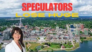 Speculators Lose Huge In Barrie Real Estate