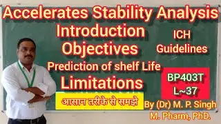 Accelerated Stability Analysis | Objectives | Limitation | Physical Pharmaceutics-II | BP403T | L~37