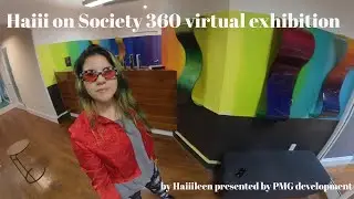 Haiii on Society 2020 360 exhibition by Haiiileen