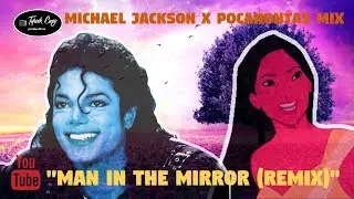 Michael Jackson Remixed With Pocahontas (Man In The Mirror) (Prod. By Tyreek Cage) NEW 2019