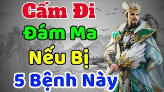 Cổ Nhân Dạy: Cấm Đi Đám Ma Nếu Bị 5 Bệnh Này | Sách nói Minh Triết