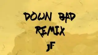 Down Bad