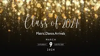 2nd Livestream of Class of 2024 Matric Dance Arrivals | 16:50 to 18:50 | 9 March 2024 |