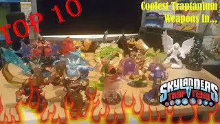Top 10 COOLEST TrapTanium Weapons In Skylanders Trap Team!!