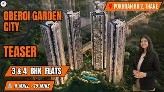 Oberoi New Project Launch At Pokhran Road, Thane Get Project Overview With Premium 3 & 4 BHK Homes