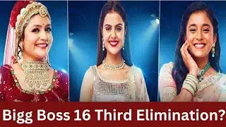 Bigg Boss 16 Elimination |Bigg Boss 16 Third Eviction| Priyanka Gori Sumbul |Archana and Shiv Fight|