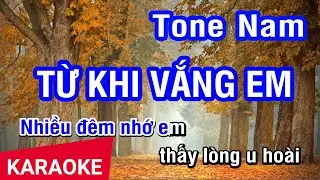 KARAOKE Từ Khi Vắng Em Tone Nam | Nhan KTV
