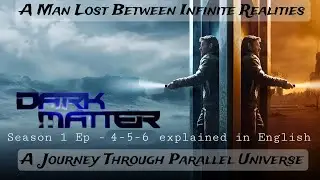 Dark Matter explain in English | Season - 1, episode -4-5-6