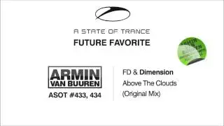 FD & Dimension - Above The Cloud (Original Mix) [FUTURE FAVOURITE] [ASOT #434]