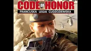 Code of Honor: The French Foreign Legion [2007] (PC) - Longplay [4K]