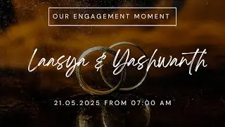 Engagement of LAASYA &  YASHWANTH  || 21.MAY.2025 || 7:00Am onwards #live #engagment.